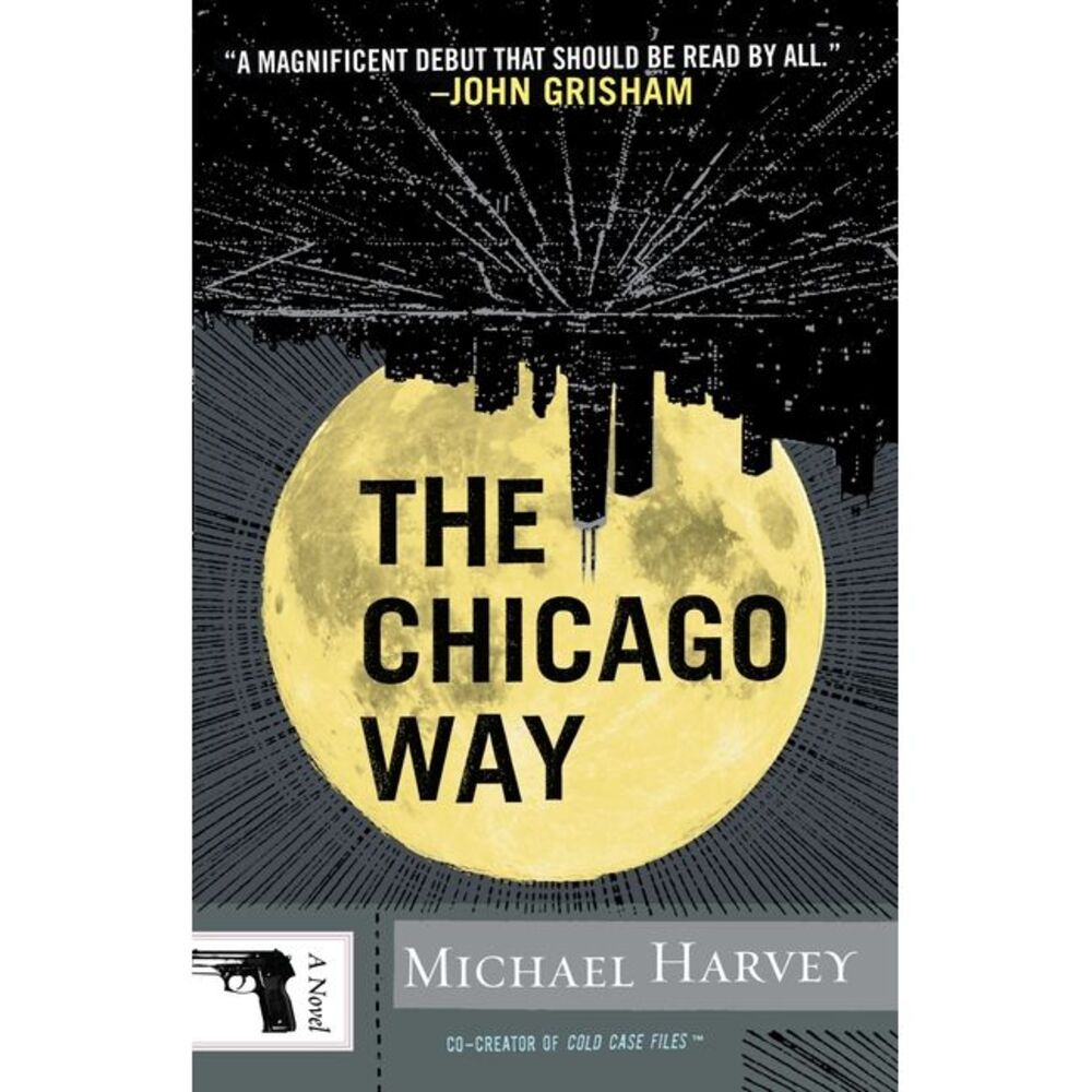 The Chicago Way -- Michael Harvey